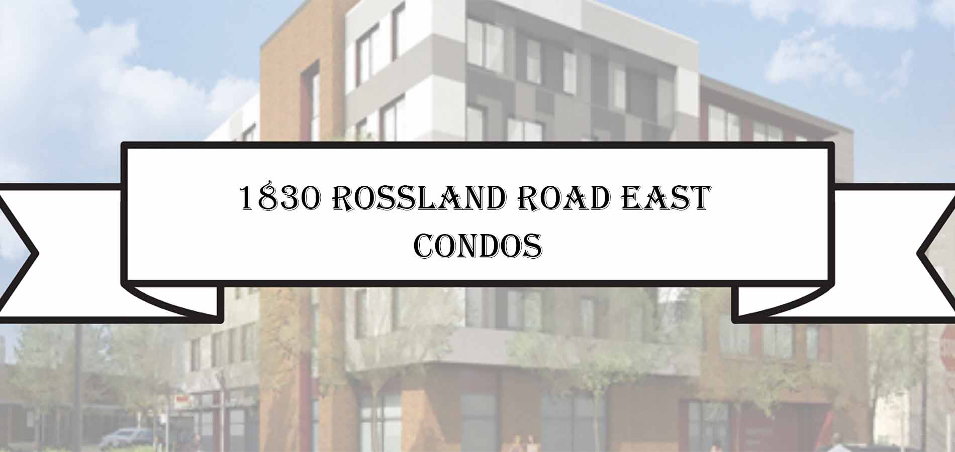 1830 Rossland Road East Condos