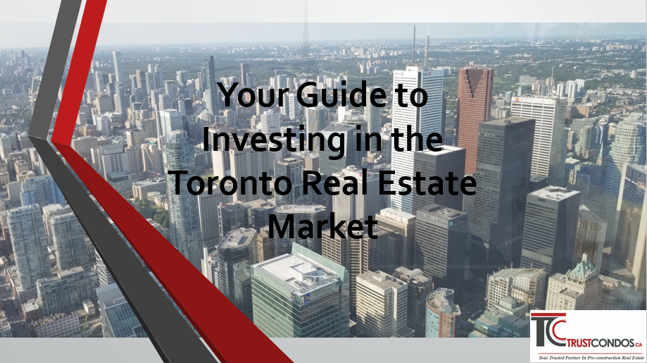 Toronto Real Estate Market Your Guide to Investing