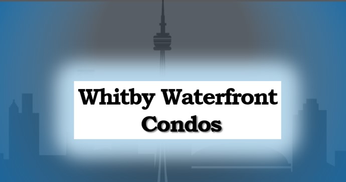 whitby waterfront condos for sale