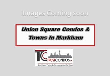 Union Square Condos in markham