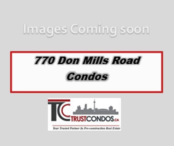 770 Don Mills Road Condos
