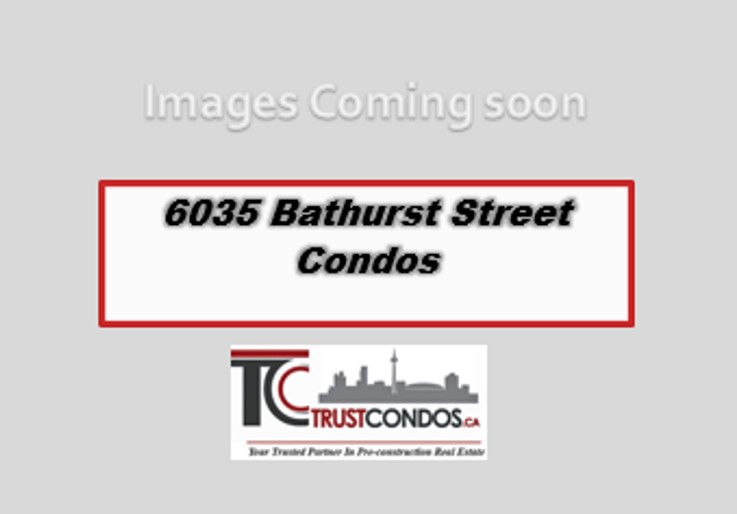 6035 Bathurst Street Condos