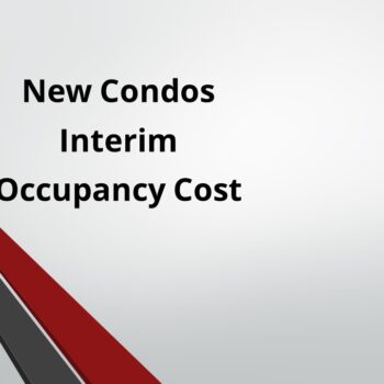 new condos interim occupancy cost