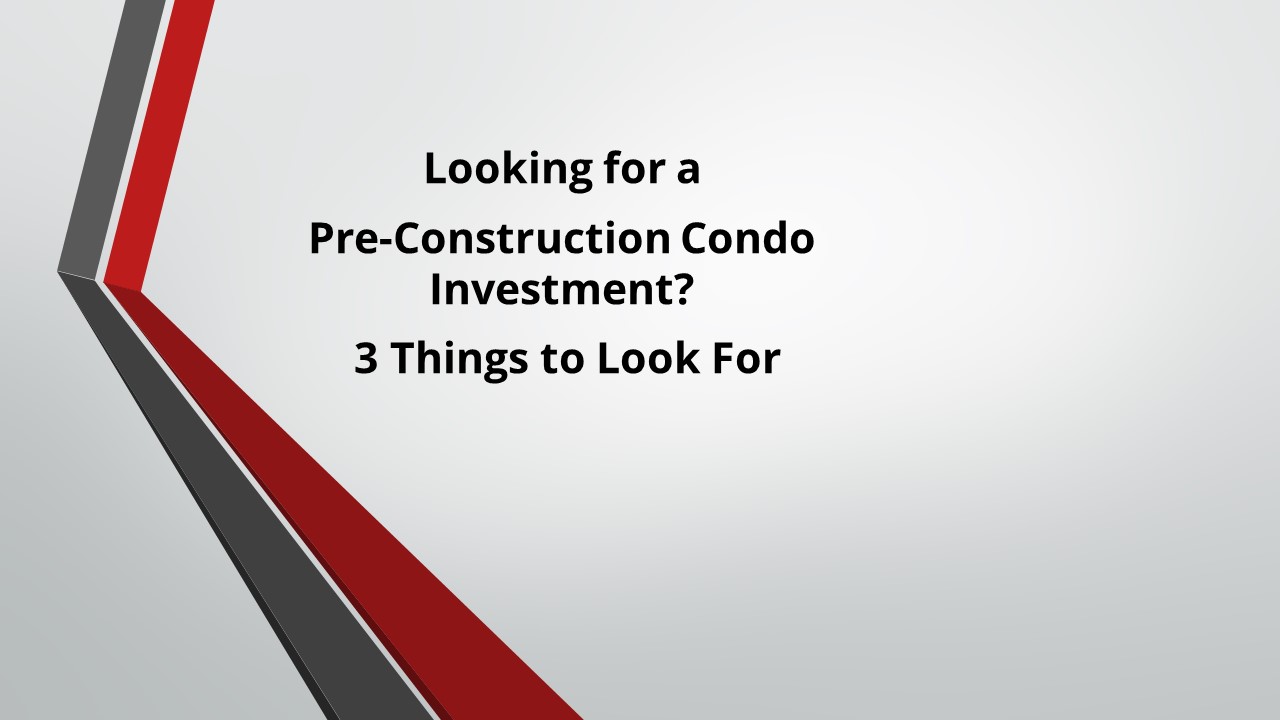 Pre-Construction Condo Investment