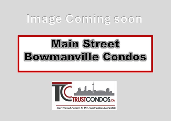 Main Street Bowmanville Condos
