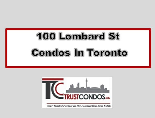 100 Lombard Street Condos