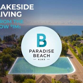 Paradise Beach Homes in Ajax