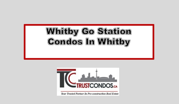 Whitby GO Station Condos
